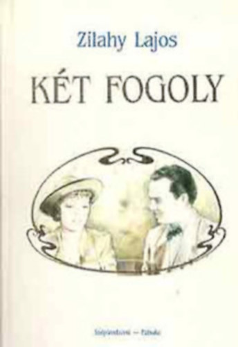 Zilahy Lajos - A Dukay csal�d -A b�bor �vsz�zad 1814-1914-B�bor �vsz�zad 1814-1914-K�t fogoly 3db