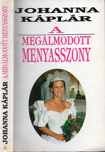 Kplr Johanna - A meglmodott menyasszony I.