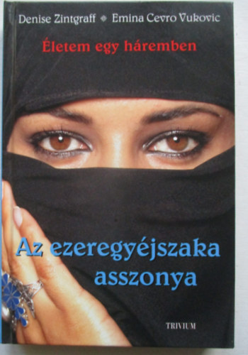 Az ezeregy�jszaka asszonya -�letem egy h�remben
