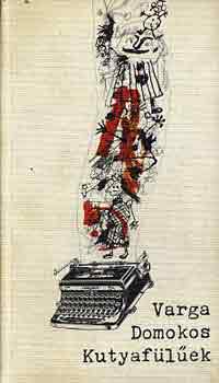 Varga Domokos - Kutyaf�l�ek (Gyulai L�viusz rajzaival)