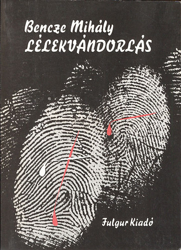 Bencze Mih�ly - L�lekv�ndorl�s