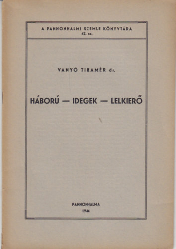 H�bor� - idegek - lelkier�