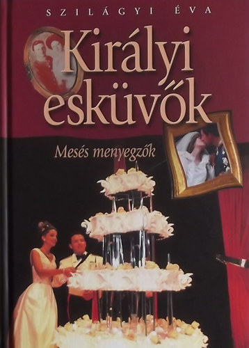 Kirlyi eskvk - Mess menyegzk