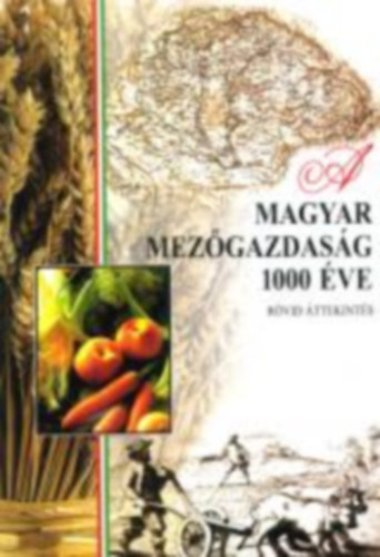 A magyar mezgazdasg 1000 ve