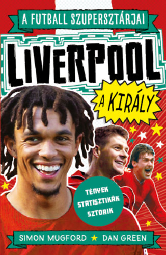 A futball szuperszt�rjai: Liverpool, a kir�ly