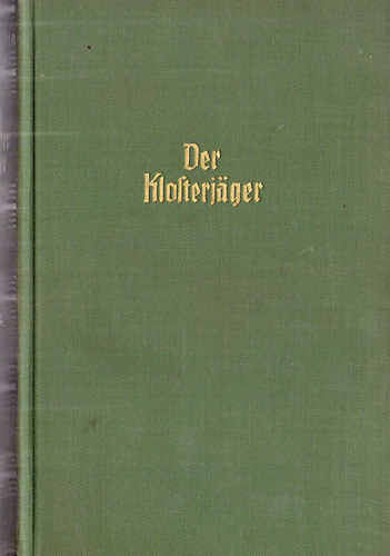 Ludwig Ganghoffer - Der Klosterjaeger
