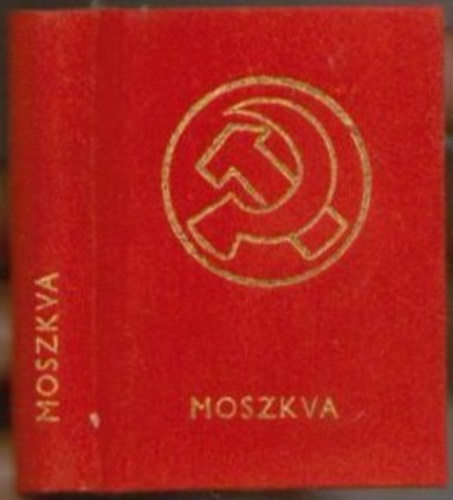Harsnyi Lszl  (szerk.) - Moszkva - Orosz s Szovjet kltk vallomsai az els szocialista orszg fvrosrl