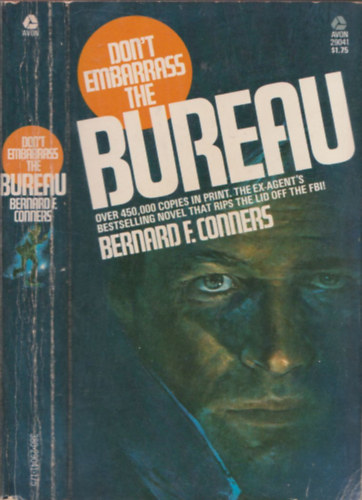 Bernard F. Conners - Don't embarrass the Bureau