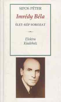 Sipos Pter - Imrdy Bla (let-kp sorozat)