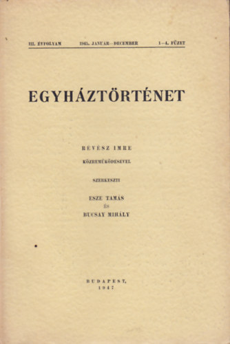 Egyh�zt�rt�net III. �vfolyam 1-4. f�zet, 1945. janu�r-december