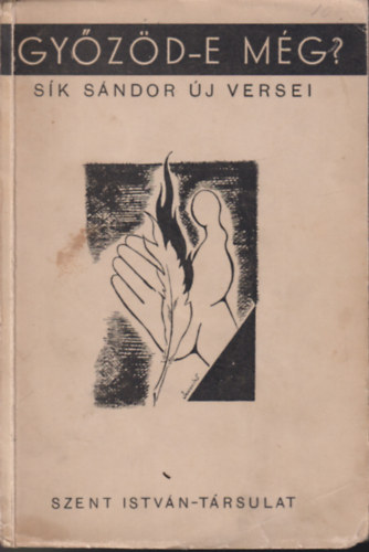 S�k S�ndor - Gy�z�d-e m�g? (versek 1939-1945)- I. kiad�s