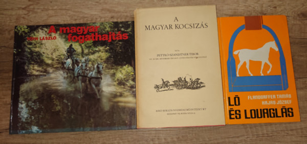 3 knyv a lovaglsrl, kocsizsrl: L s lovagls, A magyar kocsizs, A magyar fogathajts