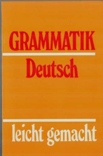 Grammatik Deutsch-leicht gemacht.