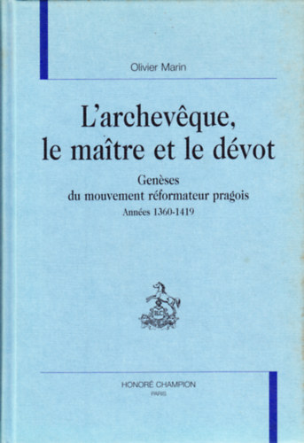 Olivier Marin - L'archeveque, le ma�tre et le d�vot