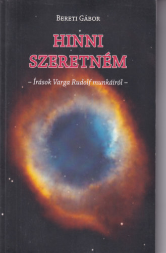 Hinni szeretnm - rsok Varga Rudolf munkirl -