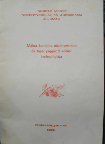 M�lna komplex n�v�nyv�delmi �s t�panyaggazd�lkod�si technol�gi�ja