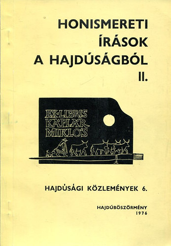 Hajdbszrmny - Honismereti rsok a Hajdsgbl II. (hajdsgi kzlemnyek 6.)