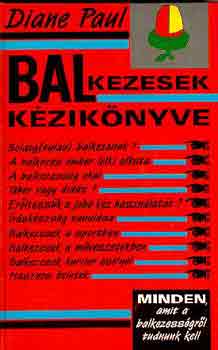 Diane Paul - Balkezesek kziknyve