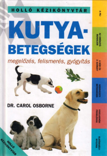 Kutyabetegs�gek (megel�z�s, felismer�s, gy�gy�t�s)