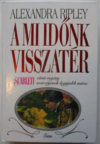 Alexandra Ripley - A mi idnk visszatr