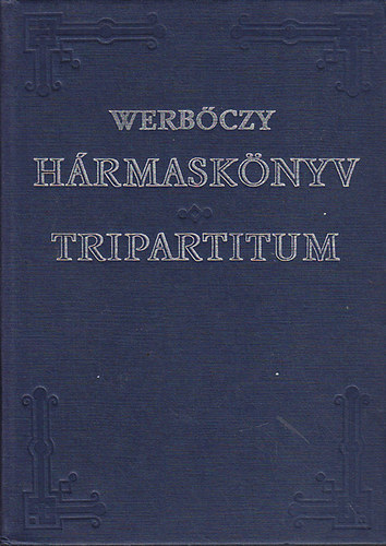 Decretum Tripartitum - H�rmask�nyv