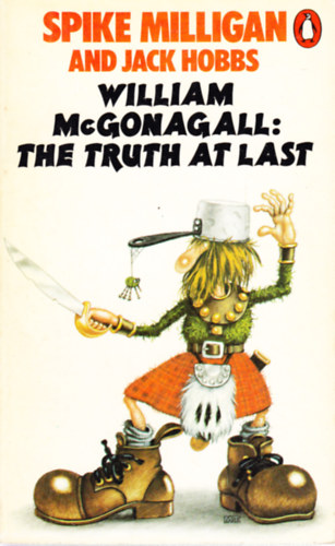 William McGonagall: The Truth at Last