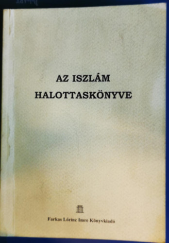 Az iszlm halottasknyve (a tz s a kert)