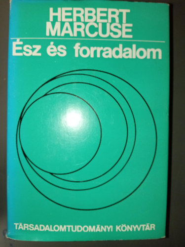 sz s forradalom - Hegel s a trsadalomelmlet keletkezse (Trsadalomtudomnyi Knyvtr; egyedi termkfot)