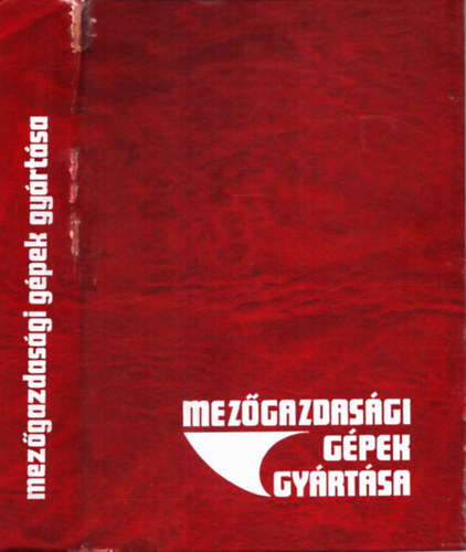 Mez�gazdas�gi g�pek gy�rt�sa