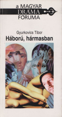 Gyurkovics Tibor - Hbor, hrmasban (Dediklt)