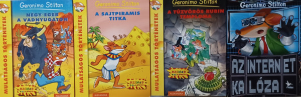 Geronimo Stilton - 4 db Geronimo Stilton ktet: Ngy egr a Vadnyugaton + A sajtpiramis titka + A tzvrs rubin temploma + Az internet kalza