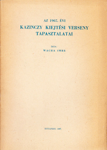 Az 1967. vi Kazinczy kiejtsi verseny tapasztalatai