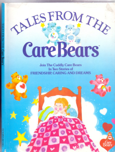Sweet Dreams for Sally + A Sister for Sam - Two Stories of Friendship, Caring and Dreams (Tales from the Care Bears)