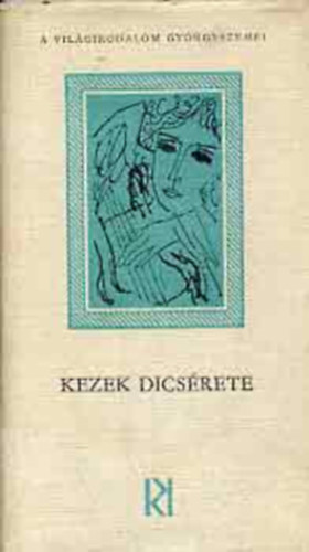 false - Kezek dicsérete - Weöres Sándor: Tang Ming-huang császár vallomásaiból