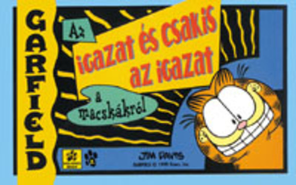 Garfield - Az igazat s csakis az igazat a macskkrl