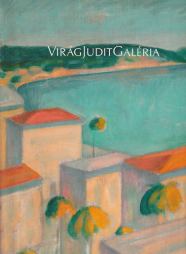 Virg Judit Galria: 56. szi aukci (2017. oktber 14.)