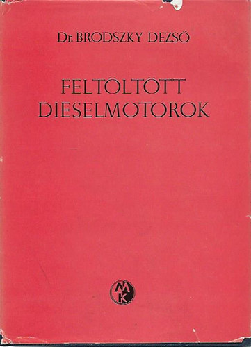 Dr. Brodszky Dezs� - Felt�lt�tt Dieselmotorok