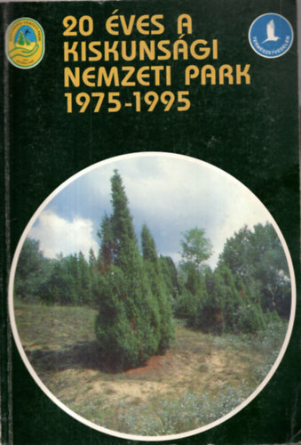 Tth Kroly  (szerk.) - 20 ves a Kiskunsgi Nemzeti Park 1975-1995