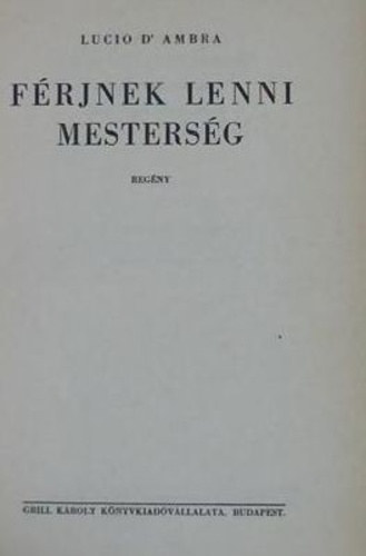 F�rjnek lenni mesters�g (A h�zas�let tril�gi�ja I.)
