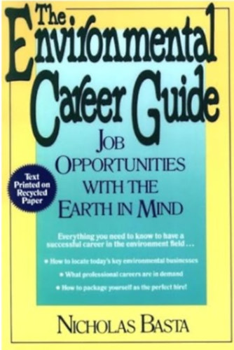 The Environmental Career Guide: Job Opportunities with the Earth in Mind