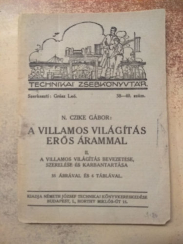 A villamos vil�g�t�s er�s �rammal II. A villamos vil�g�t�s bevezet�se, szerel�se �s karbantart�sa