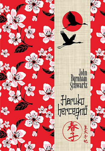 John Burnham Schwartz - Haruko hercegn