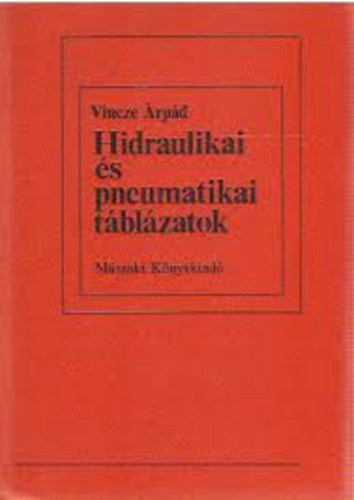 Vincze rpd - Hidraulikai s pneumatikai tblzatok
