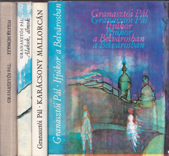 4 db Granaszti Pl m: Ifjkor a Belvrosban + Karcsony Mallorcn + Alakok, lmok + Itthon ltem