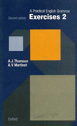 Thomson, A.J.-Martinet, A.V. - A practical english grammar Exercises 2