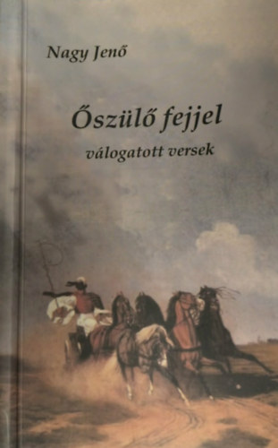 �sz�l� fejjel - v�logatott versek