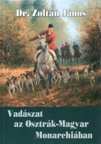 Vadszat az Osztrk-Magyar Monarchiban