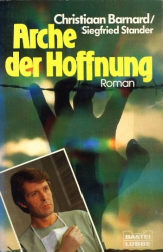 Siegfried Stander Christiaan Barnard - Arche der Hoffnung