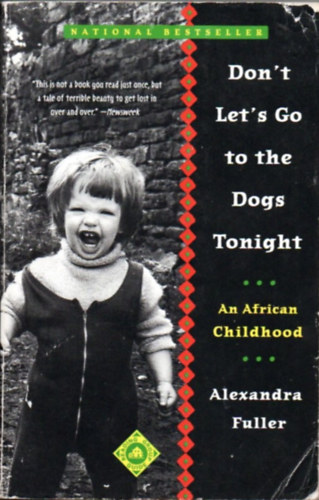 Don't let's go to the dogs tonight (an african childhood)