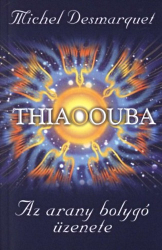 Michel Desmarquet - Thiaoouba